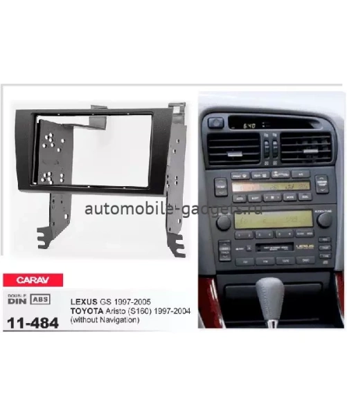 Переходная рамка CARAV 11-484 LEXUS GS / TOYOTA  Aristo (S160) (1997-2005) только для а/м без навигации