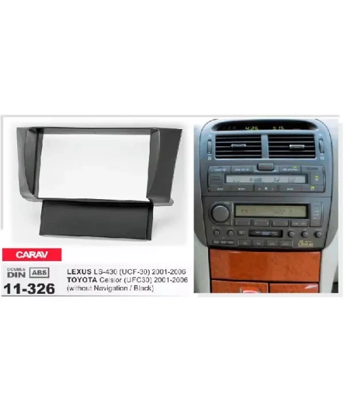 Переходная рамка CARAV 11-326 LEXUS LS-430 (UCF-30) / TOYOTA Celsior (UFC30) (2001-2006) только для а/м без навигации