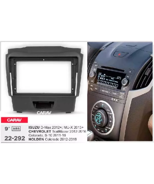 Carav 22-292 переходная рамка для установки автомагнитолы 9" в ISUZU D-Max 2012+  MU-X 2013+ / CHEVROLET TrailBlazer, S-10 2012-2016 / HOLDEN Colorado 2012-2016